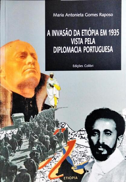 A INVASÃO DA ETIÓPIA EM 1935 VISTA PELA DIPLOMACIA PORTUGUESA.