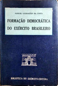 FORMAÃ‡ÃƒO DEMOCRÃTICA DO EXÃ‰RCITO BRASILEIRO.
