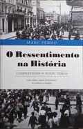 O RESSENTIMENTO NA HISTÓRIA.