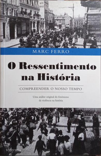 O RESSENTIMENTO NA HISTÓRIA.