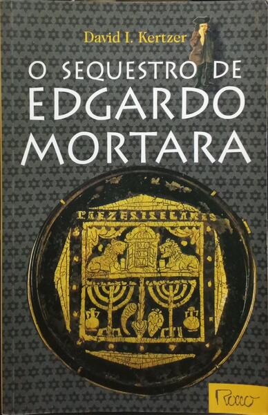 O SEQUESTRO DE EDGARDO MORTARA.