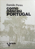 COMO NASCEU PORTUGAL. [8.ª EDIÇÃO]