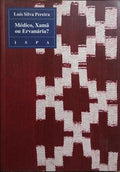 MÉDICO, XAMÃ OU ERVANÁRIA?