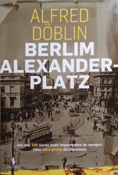 BERLIM ALEXANDERPLATZ, HISTÓRIA DE FRANZ BIBERKOPF. [4.ª EDIÇÃO]