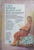 O QUE ESPERAR QUANDO VOCÊ ESTÁ ESPERANDO.