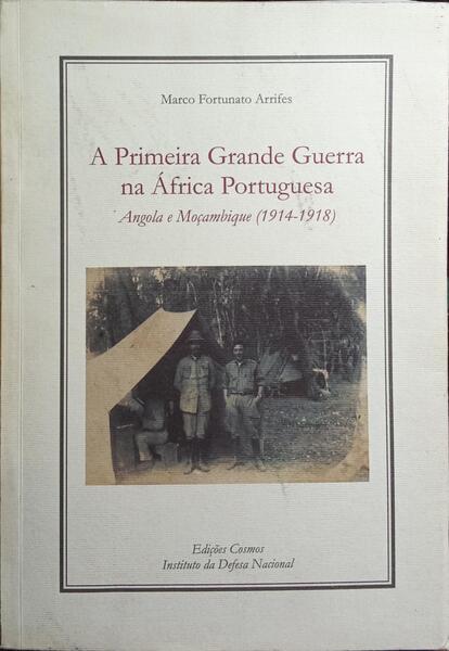 A PRIMEIRA GUERRA MUNDIAL NA ÁFRICA PORTUGUESA.