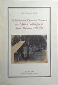 A PRIMEIRA GUERRA MUNDIAL NA ÁFRICA PORTUGUESA.