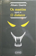 OS MASTINS. O DISFARCE.