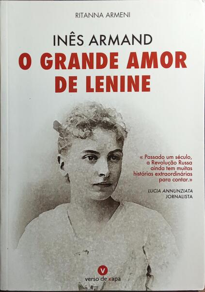 INÊS ARMAND, O GRANDE AMOR DE LENINE.