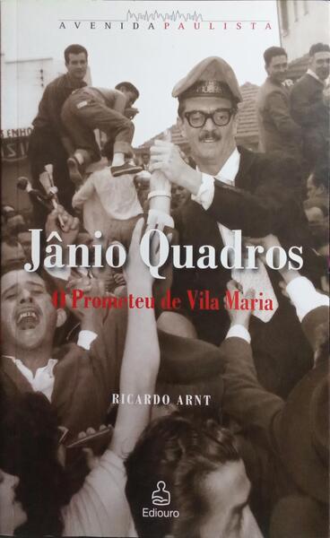 JÂNIO QUADROS.
