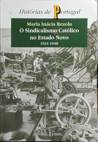 O SINDICALISMO CATÓLICO NO ESTADO NOVO, 1931-1948.