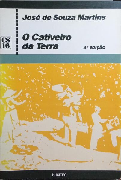 O CATIVEIRO DA TERRA. [4.ª EDIÇÃO]