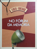 NO FÓRUM DA MEMÓRIA.