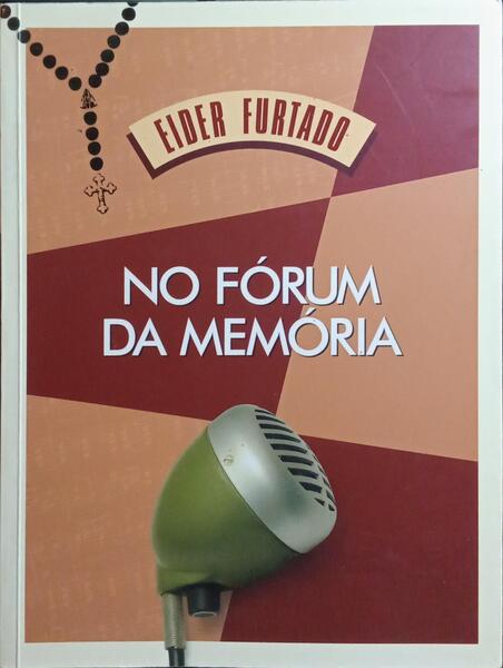 NO FÓRUM DA MEMÓRIA.