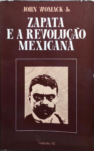 ZAPATA E A REVOLUÇÃO MEXICANA.