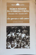 DIÁRIOS INÉDITOS DA GUERRILHA CUBANA.
