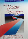 NAS ROTAS DO SANGUE. [DED. AUTOR]