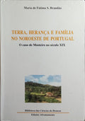 TERRA, HERANÇA E FAMÍLIA NO NOROESTE DE PORTUGAL.