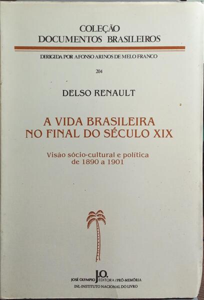 A VIDA BRASILEIRA NO FINAL DO SÉCULO XIX.