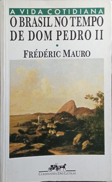 O BRASIL NO TEMPO DE DOM PEDRO II, 1831-1889.