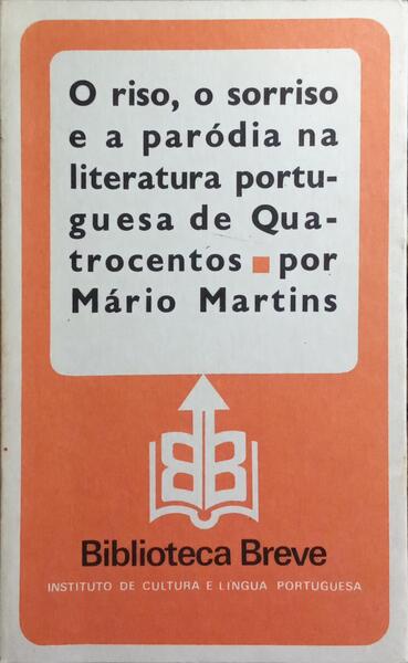 O RISO, O SORRISO E A PARÓDIA NA LITERATURA PORTUGUESA DE QUATROCENTOS. [2.ª EDIÇÃO]