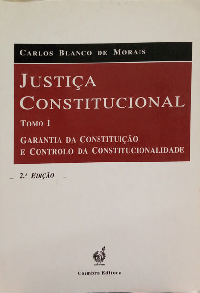 JUSTIÇA CONSTITUCIONAL. [2 VOLS.]