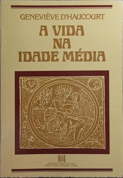 A VIDA NA IDADE MÉDIA.