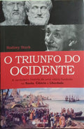 O TRIUNFO DO OCIDENTE. [1.ª EDIÇÃO]