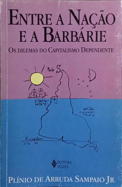 ENTRE A NAÇÃO E A BARBÁRIE.