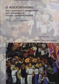 O ASSOCIATIVISMO, DAS CONFRARIAS E IRMANDADES AOS MOVIMENTOS SOCIAIS CONTEMPORÂNEOS.