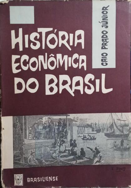 HISTÓRIA ECONÔMICA DO BRASIL. [8.ª EDIÇÃO]