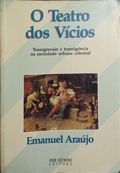 O TEATRO DOS VÍCIOS.
