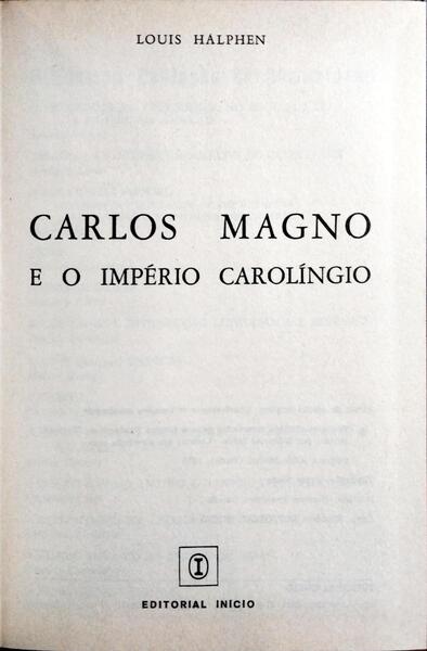 CARLOS MAGNO E O IMPÉRIO CAROLÍNGIO.
