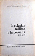 LA SOLUCIÓN MILITAR A LA PERUANA, 1968-1970.