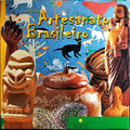 A ARTE DO ARTESANATO BRASILEIRO.
