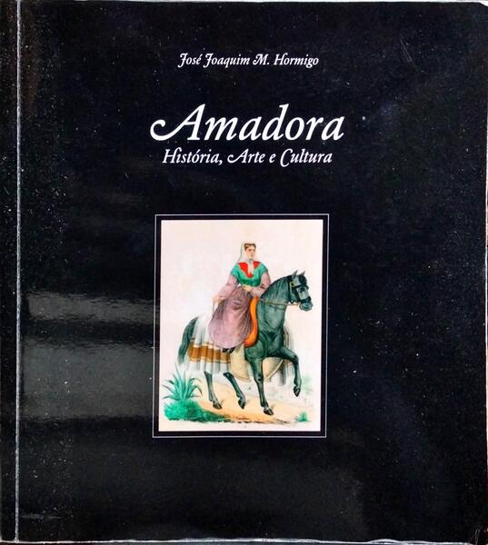 AMADORA: HISTÓRIA, ARTE E CULTURA.