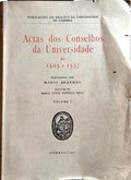 ACTAS DOS CONSELHOS DA UNIVERSIDADE DE 1505 A 1537.  [VOL. I]