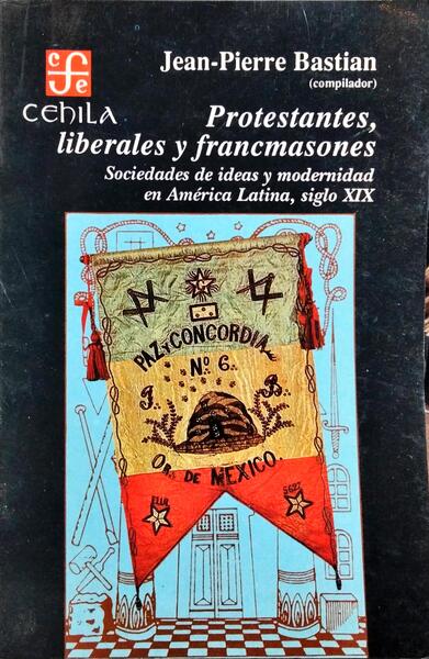 PROTESTANTES, LIBERALES Y FRANCMASONES.