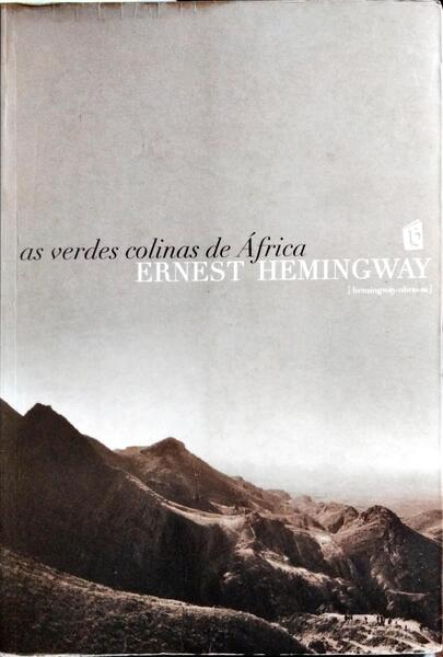 AS VERDES COLINAS DE ÁFRICA. [1.ª EDIÇÃO]
