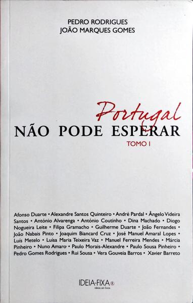 PORTUGAL NÃO PODE ESPERAR, TOMO I.