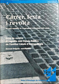 CARRER, FESTA I REVOLTA.