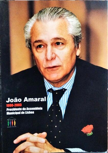 JOÃO AMARAL, 1990-2003: PRESIDENTE DA ASSEMBLEIA MUNICIPAL DE LISBOA.
