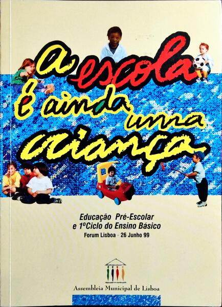 A ESCOLA É AINDA UMA CRIANÇA.