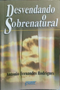 DESVENDANDO O SOBRENATURAL.