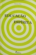 EDUCAÇÃO ESPÍRITA.