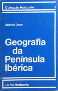 GEOGRAFIA DA PENÍNSULA IBÉRICA. [2.ª EDIÇÃO]