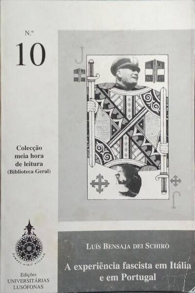A EXPERIÊNCIA FASCISTA EM ITÁLIA E EM PORTUGAL.