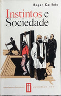 INSTINTOS E SOCIEDADE.