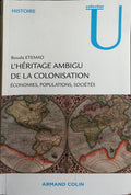 L'HÉRITAGE AMBIGU DE LA COLONISATION.