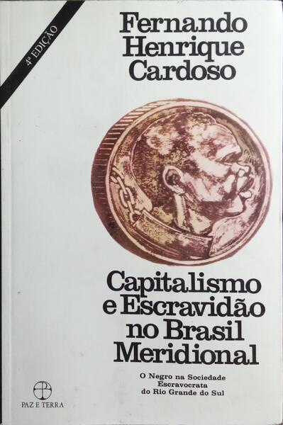 CAPITALISMO E ESCRAVIDÃO NO BRASIL MERIDIONAL.